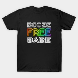 Booze Free Babe T-Shirt